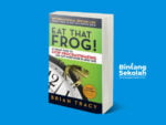 Metode Eat The Frog Brian Tracy untuk meningkatkan produktifitas